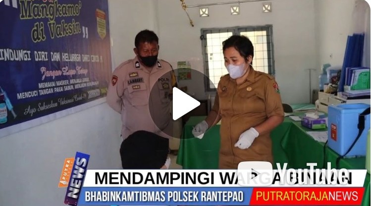 Video : Bhabinkamtibmas Dampingi Warga Binaanya Lakukan Vaksinasi Di Puskesmas Rantepao
