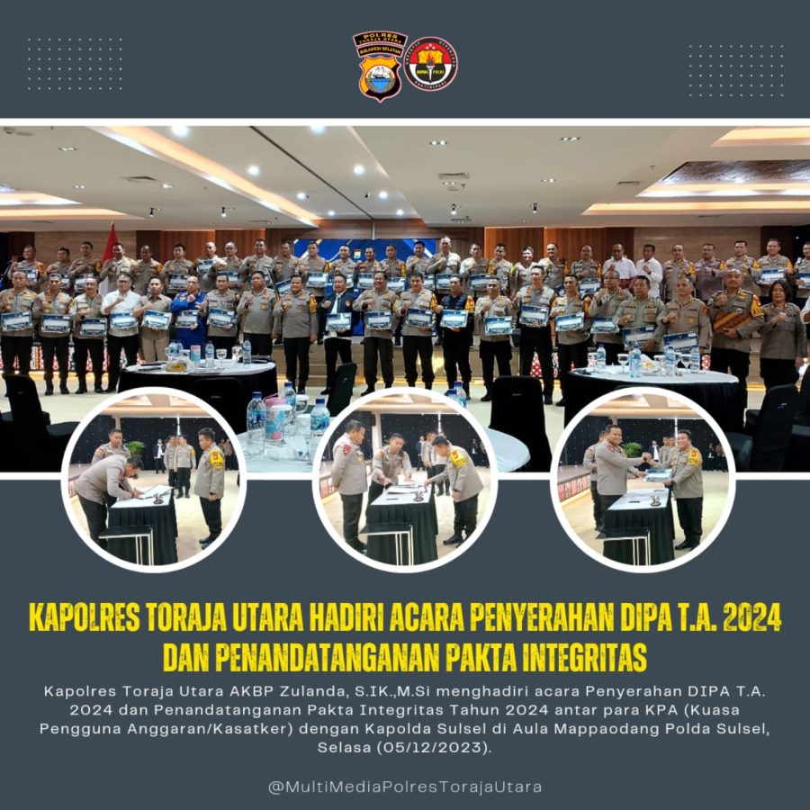 Kapolres Toraja Utara Hadiri Acara Penyerahan DIPA T.A. 2024 dan Penandatanganan Pakta Integritas